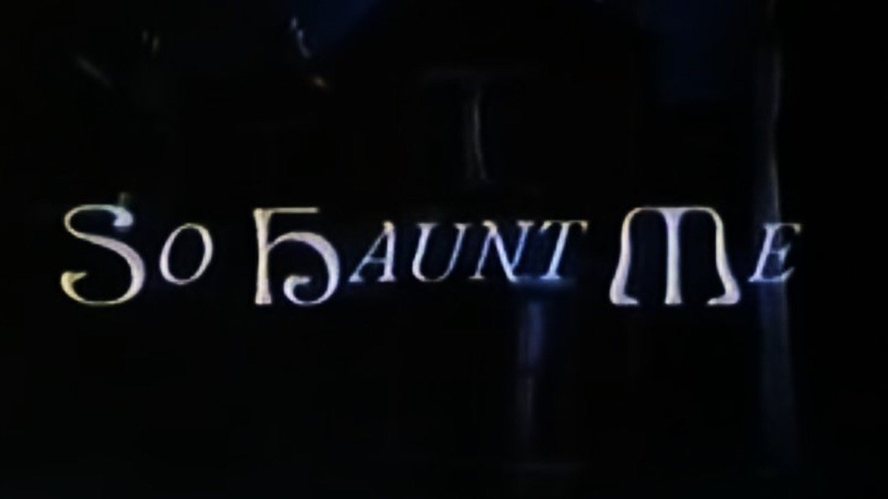 So Haunt Me Background
