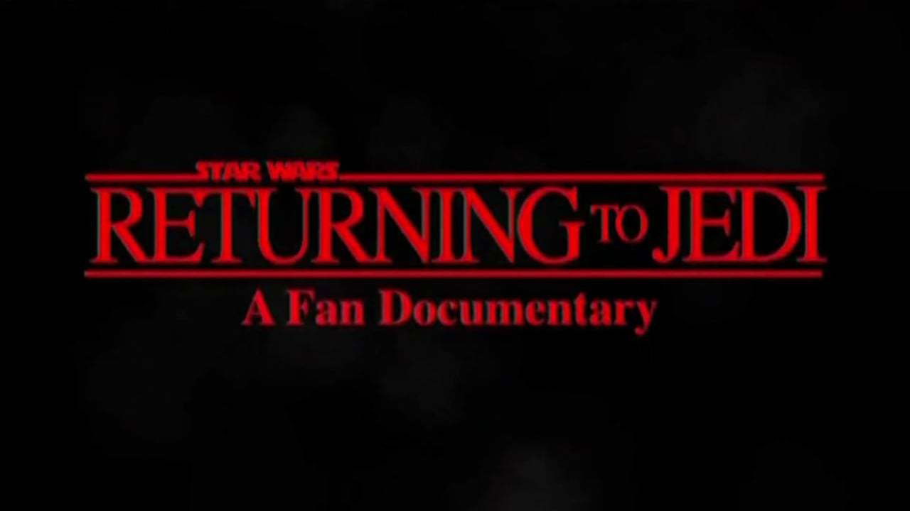Returning to Jedi: A Filmumentary Background