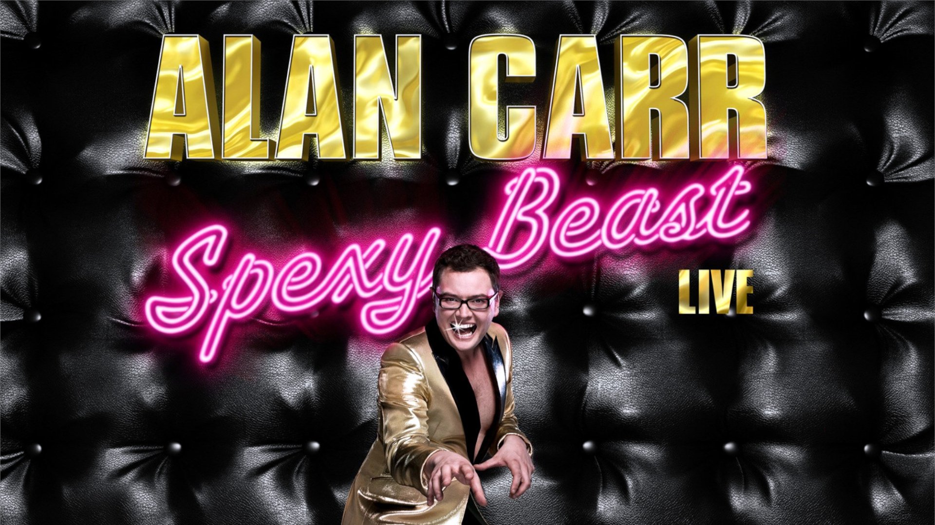 Alan Carr: Spexy Beast Background