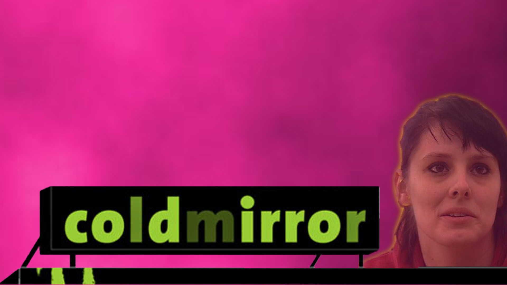 coldmirror Background