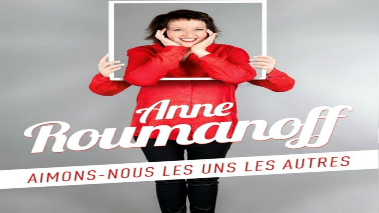 Anne Roumanoff : Aimons-nous les uns les autres Background