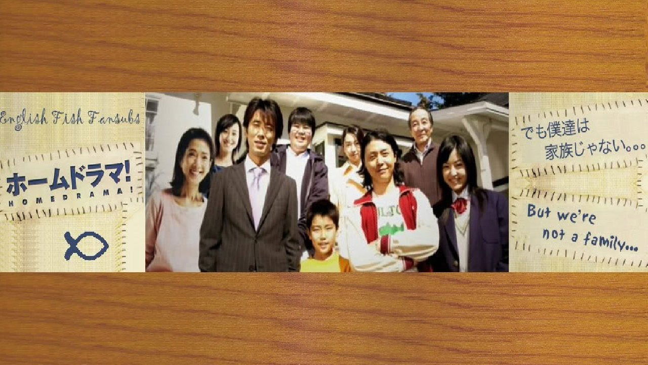 Home Drama! Background