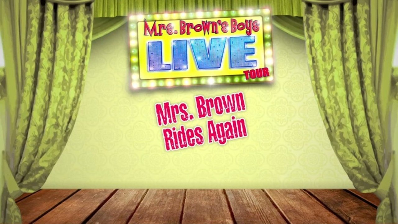 Mrs. Brown's Boys Live Tour: Mrs. Brown Rides Again Background