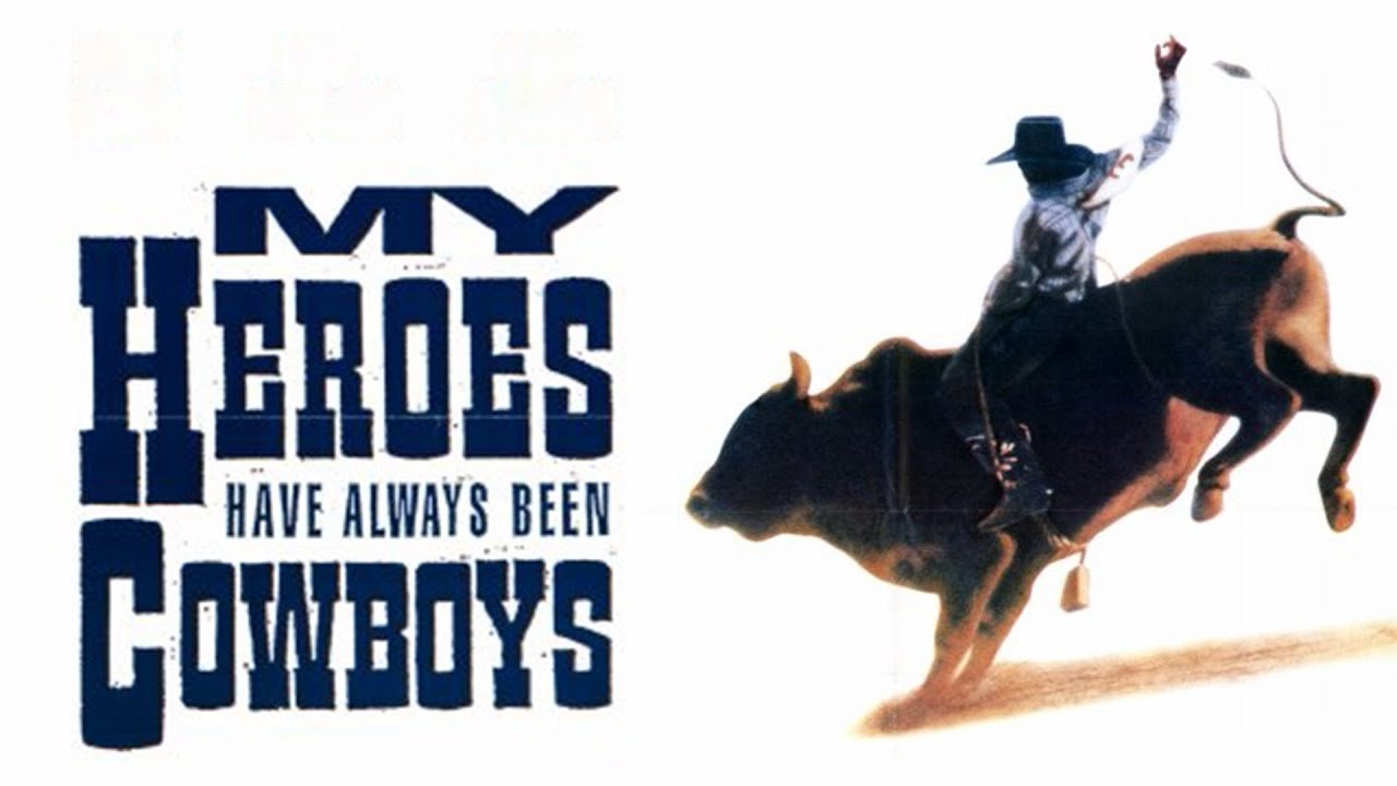 My Heroes Have Always Been Cowboys Background